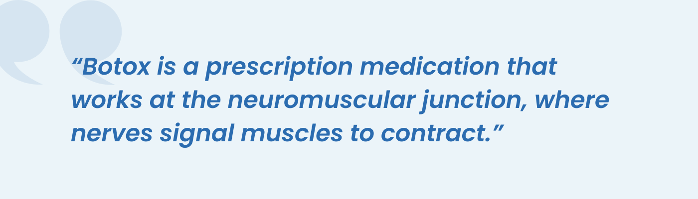 Quote explaining Botox works at the neuromuscular junction where nerves signal muscles