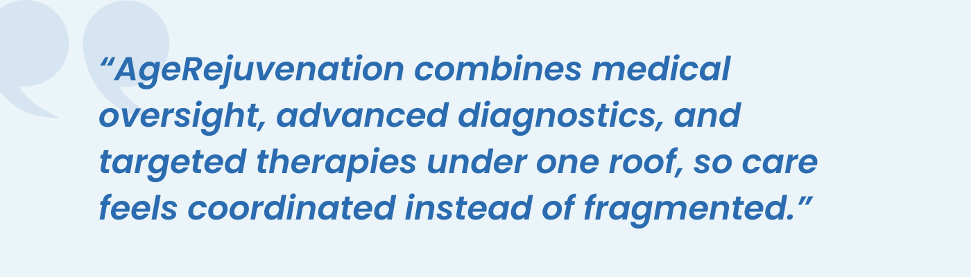 Quote on AgeRejuvenation combining medical oversight, diagnostics and coordinated therapies