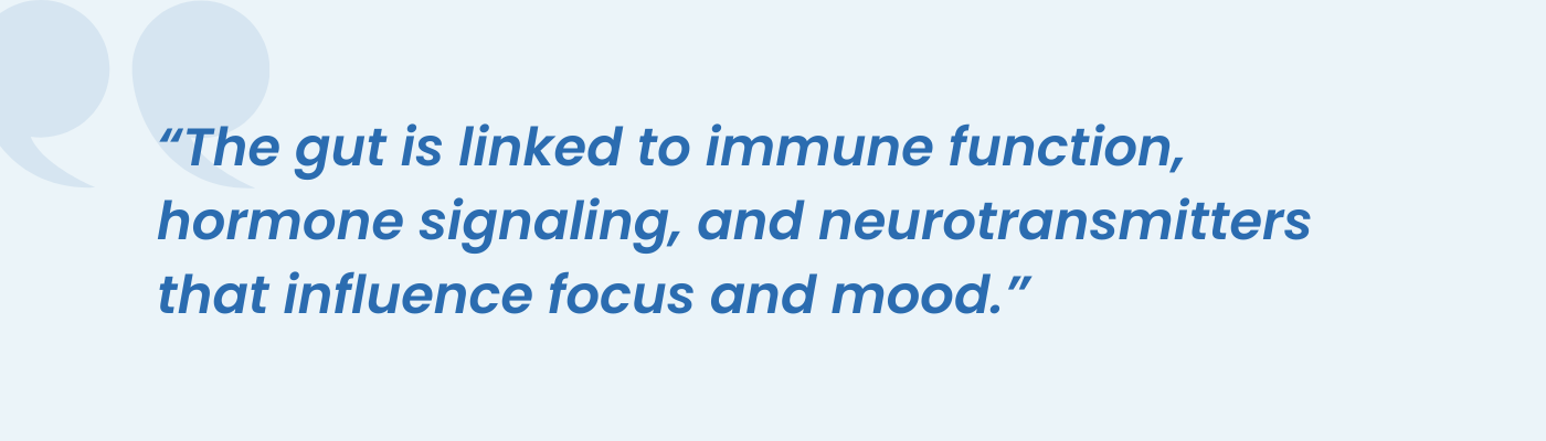 Pull quote linking the gut to immune function, hormones, focus, and mood