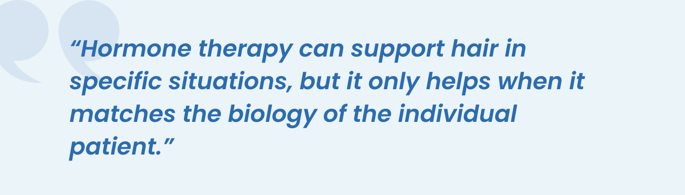 Quote graphic noting hormone therapy supports hair only when matched to a patient's biology