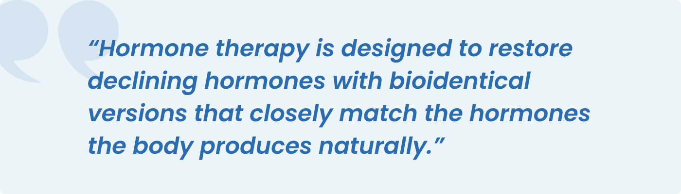Quote graphic explaining hormone therapy restores declining hormones with bioidentical versions