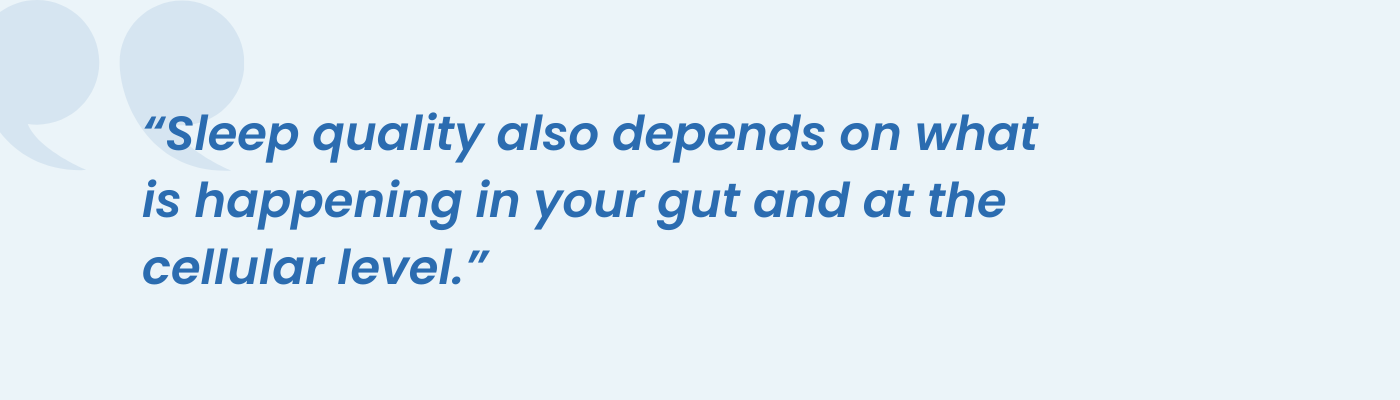 Quote graphic noting sleep quality depends on gut health and cellular function