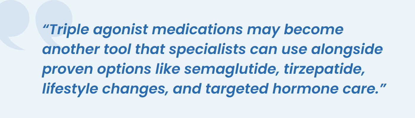 Quote graphic describing triple agonist medications alongside semaglutide and tirzepatide options