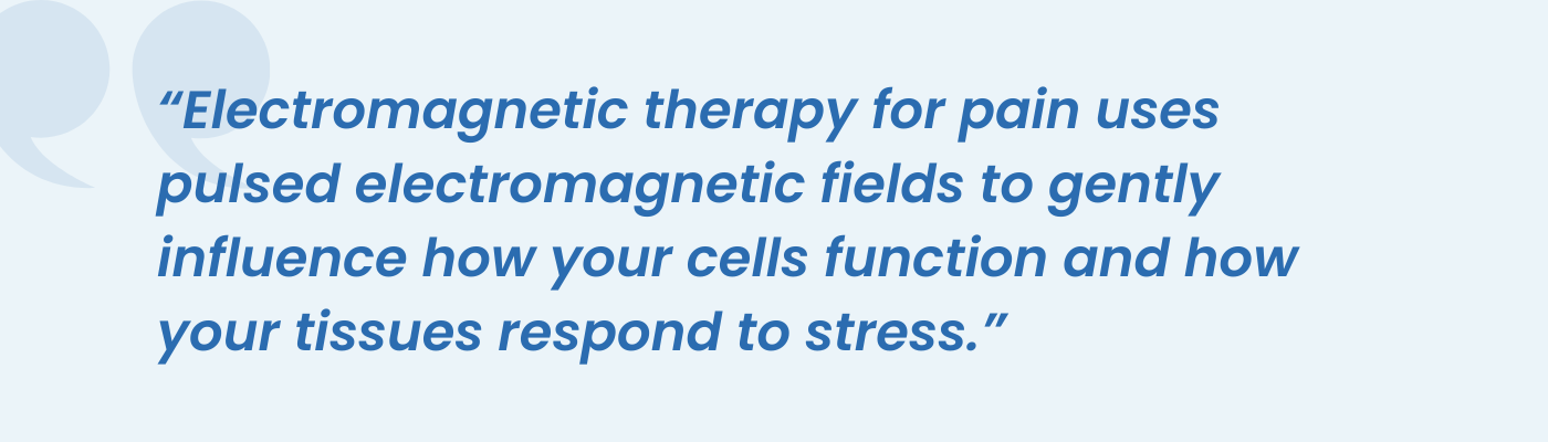 Quote explaining how electromagnetic therapy uses pulsed fields to influence cell function and tissue stress response