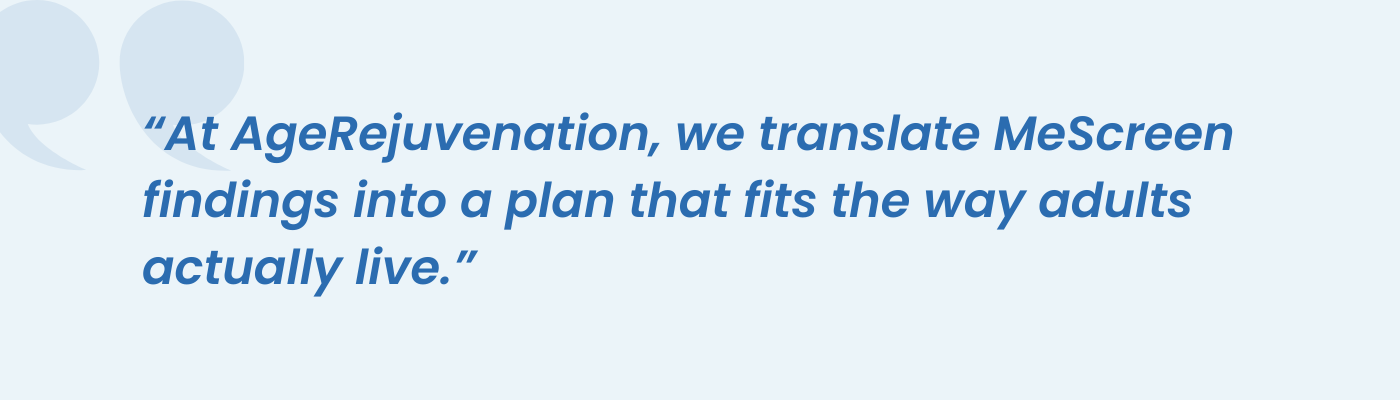 Quote on AgeRejuvenation translating MeScreen findings into a livable longevity plan
