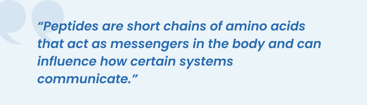 Quote graphic describing peptides as amino acid messengers guiding body systems