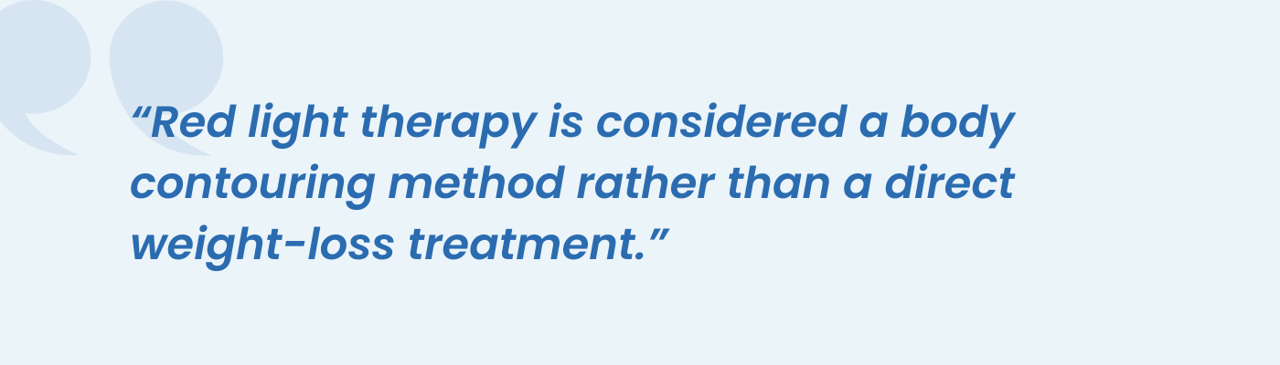 Quote describing red light therapy as a body contouring method not direct weight loss