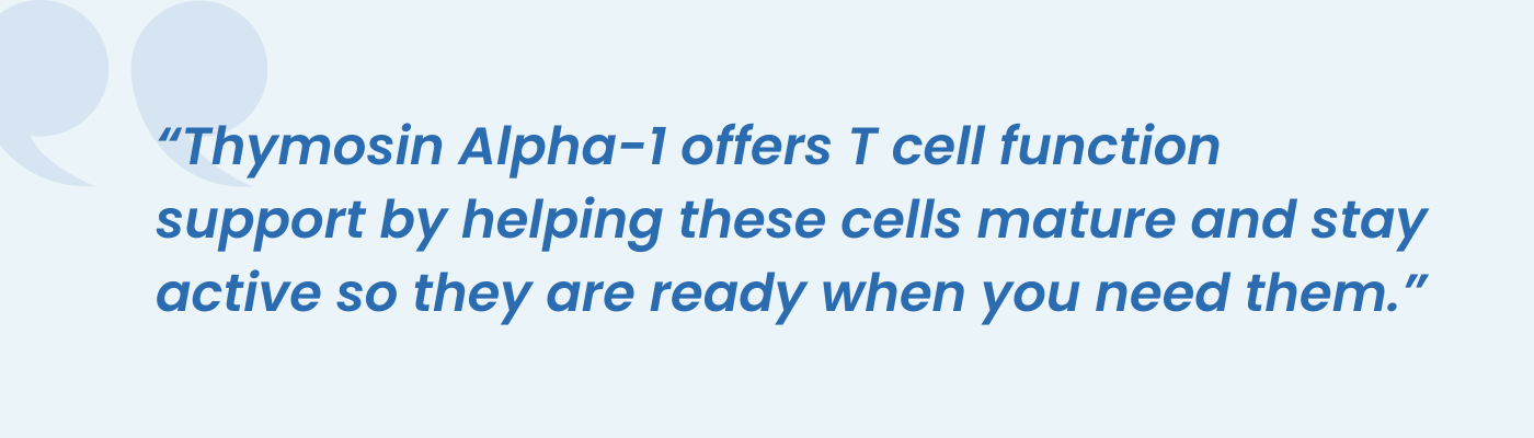 Quote graphic on how Thymosin Alpha-1 supports T cell function and maturity