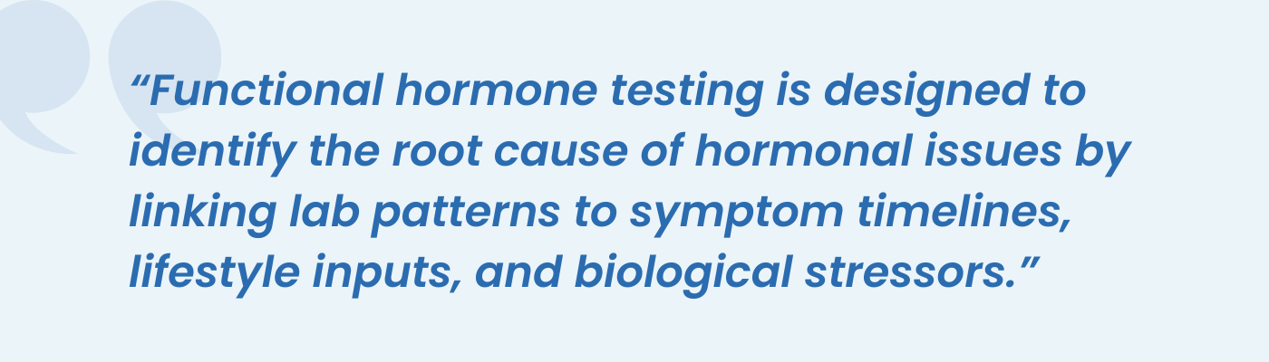 Quote graphic explaining functional hormone testing finds the root cause of imbalance